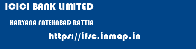 ICICI BANK LIMITED  HARYANA FATEHABAD RATTIA   ifsc code